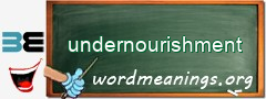 WordMeaning blackboard for undernourishment